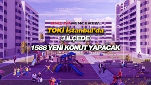 İstanbul'a 1588 konutluk 3 yeni TOKİ projesi